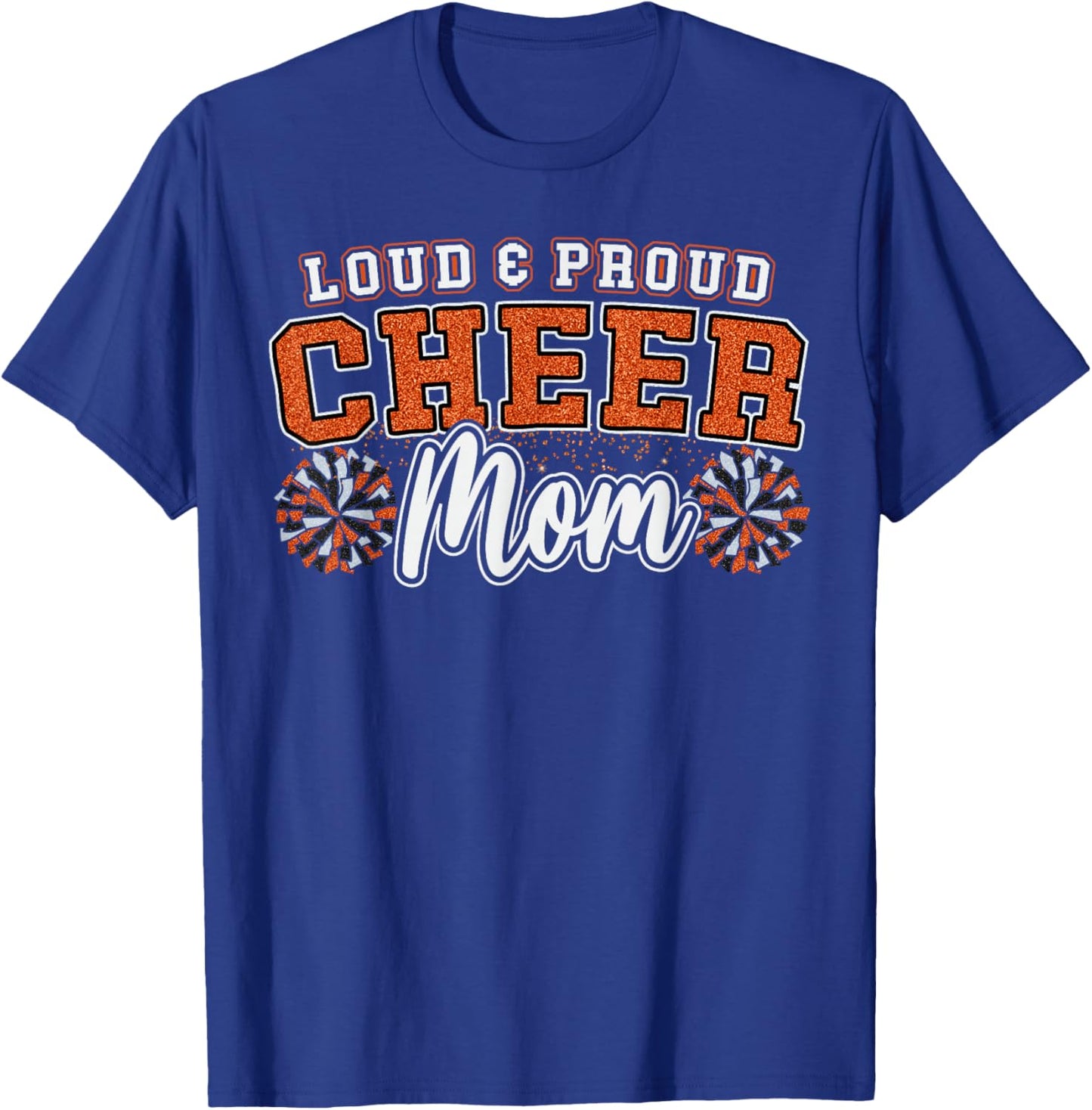 Loud & Proud Cheer Mom Orange Pom Poms Cheerleader Women T-Shirt - T-Shirt | Royal