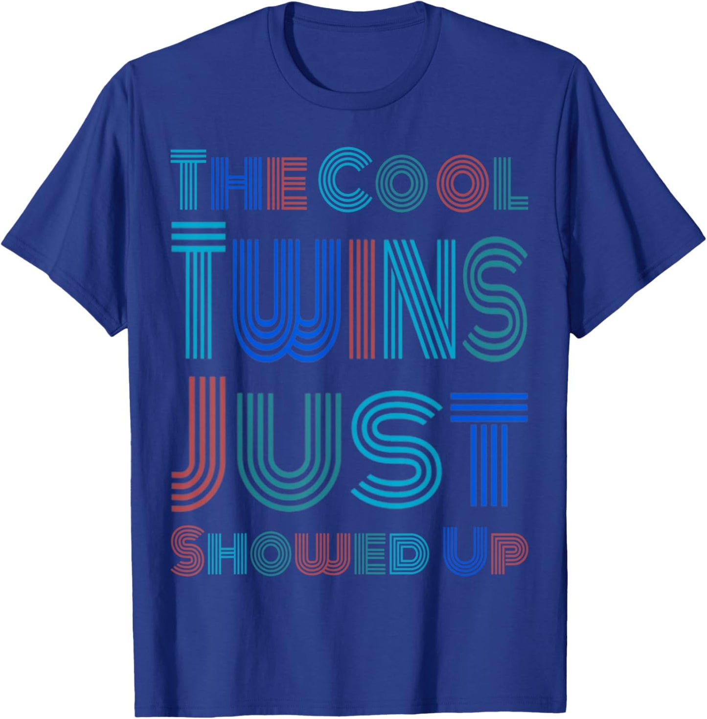 The Cool Twins Just Showed Up Funny Twin Twinning Matching T-Shirt - T-Shirt | Royal