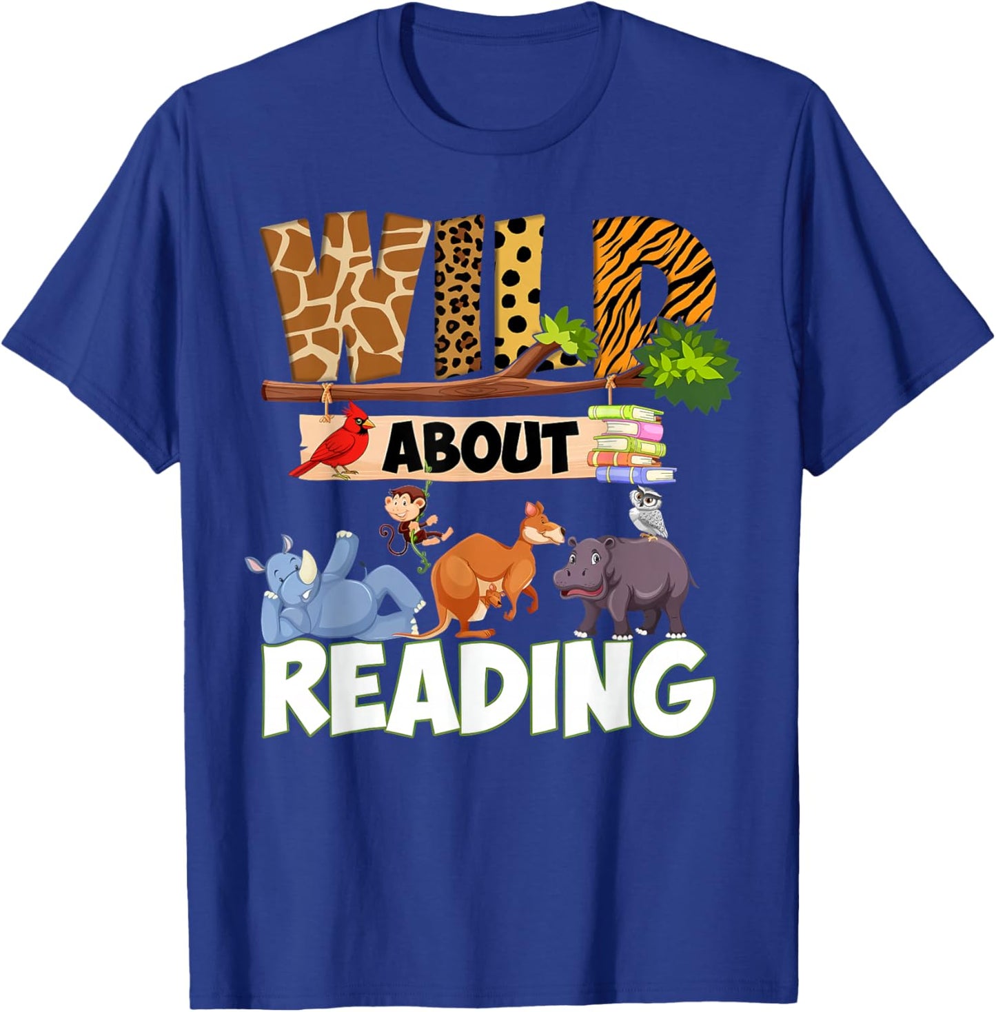 Wild About Reading Funny Book Lover Bookworm Library Day T-Shirt - T-Shirt | Royal