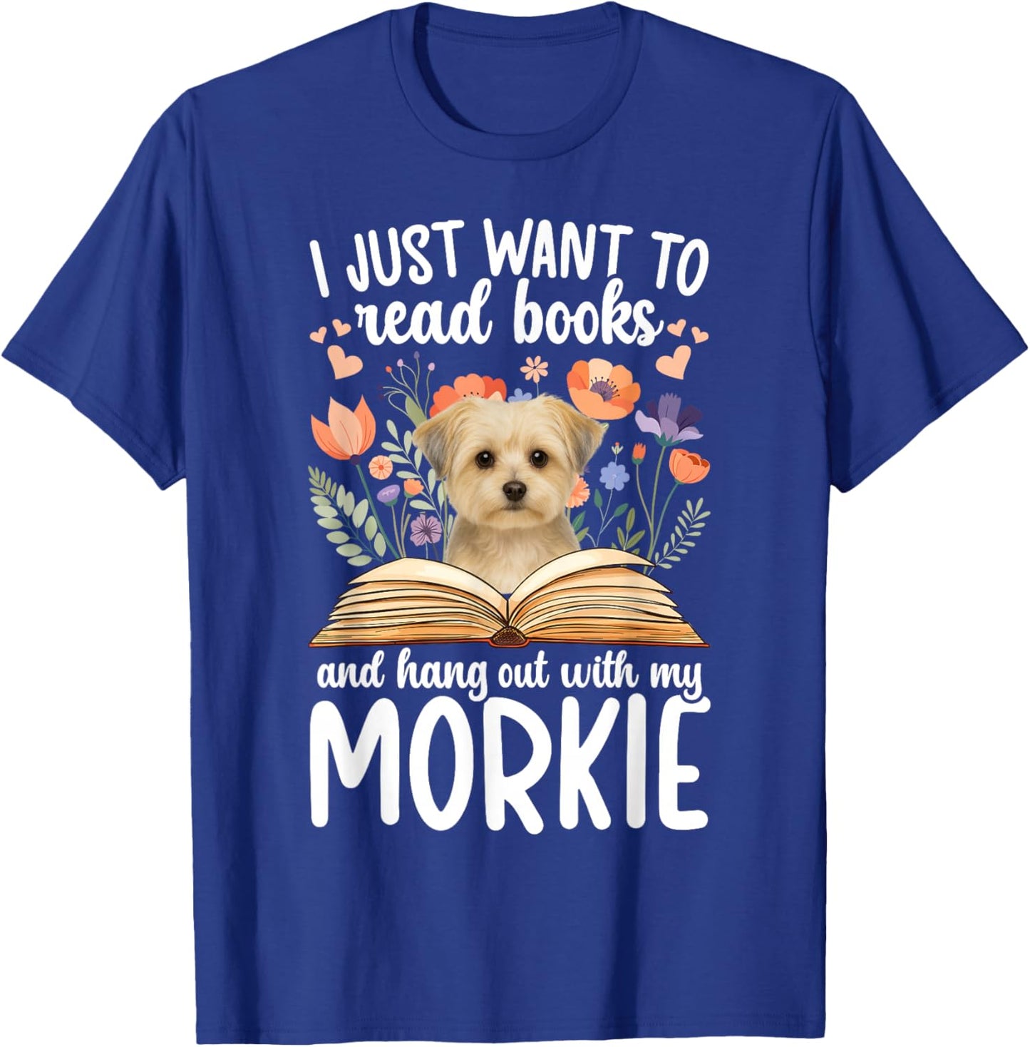 Hang Out with My Morkie Owner Morkie Lover T-Shirt - T-Shirt | Royal