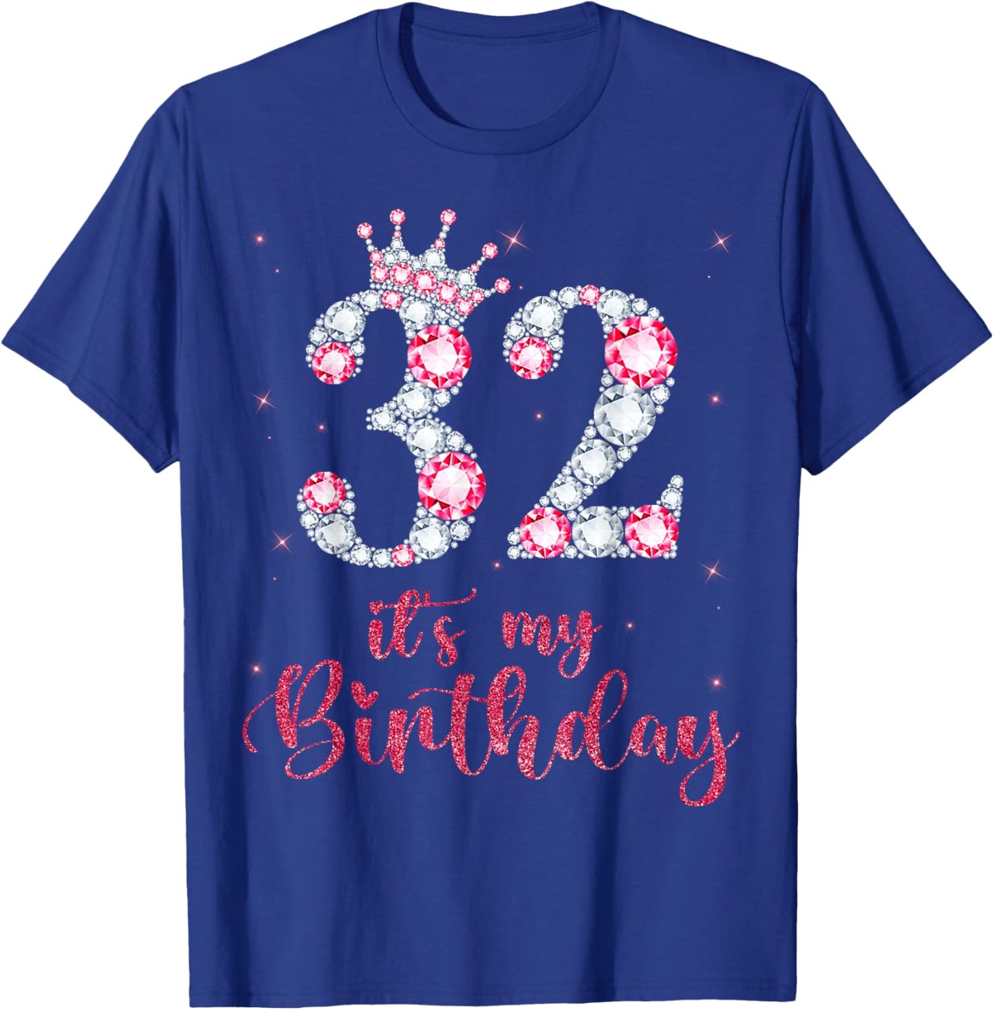 32 It's My Birthday 32 Years Old 32nd Birthday Girl Lady T-Shirt - T-Shirt | Royal
