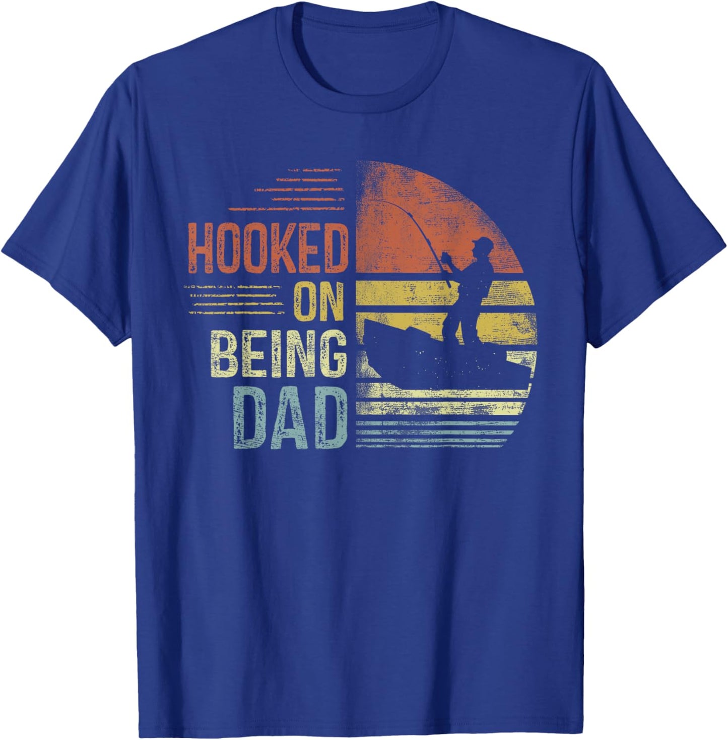 Hooked On Being Dad Fishing Gifts Dad Father's Day T-Shirt - T-Shirt | Royal