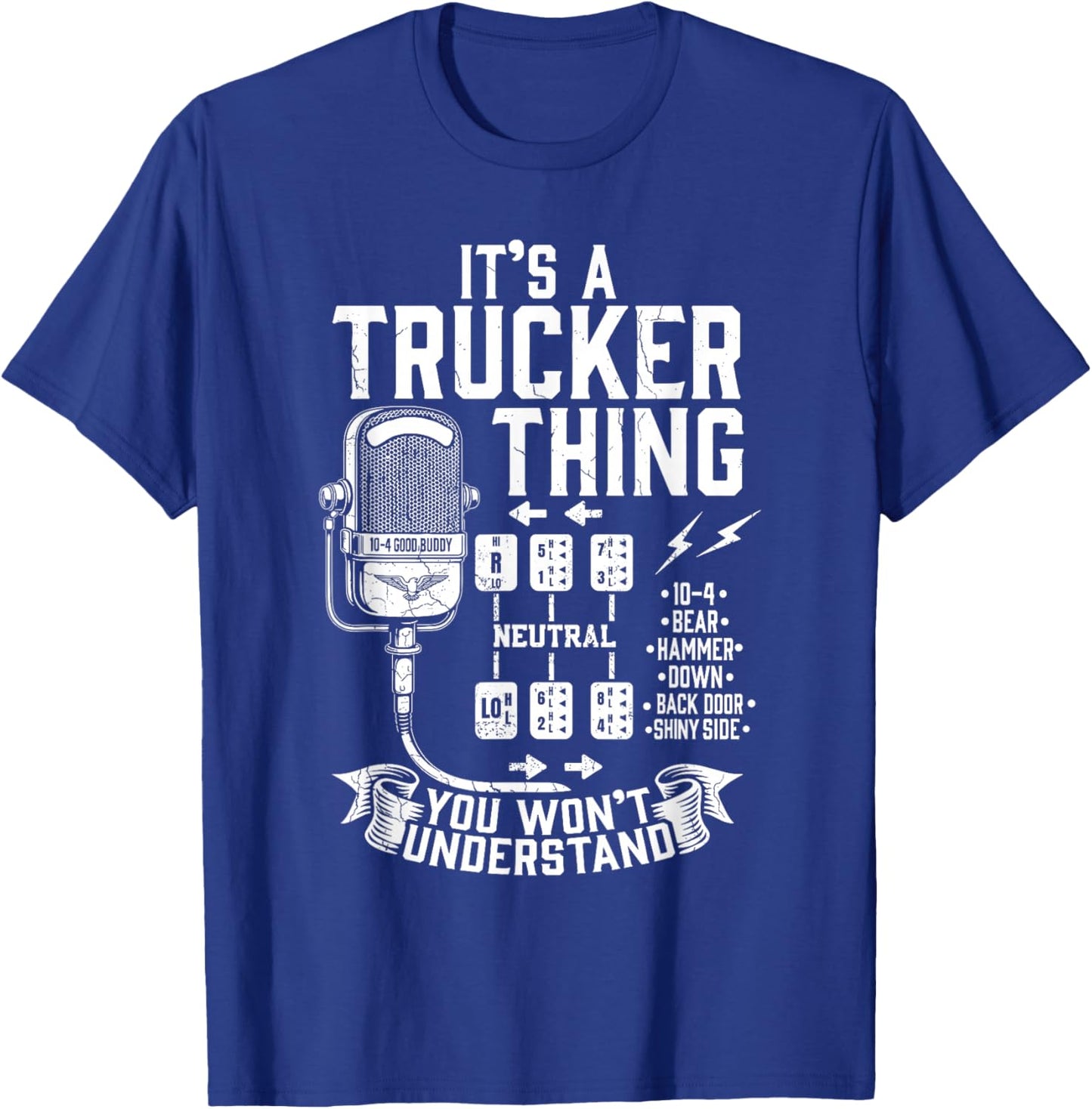 It's a Trucker Thing You Wouldn't Understand Truck Driver T-Shirt - T-Shirt | Royal
