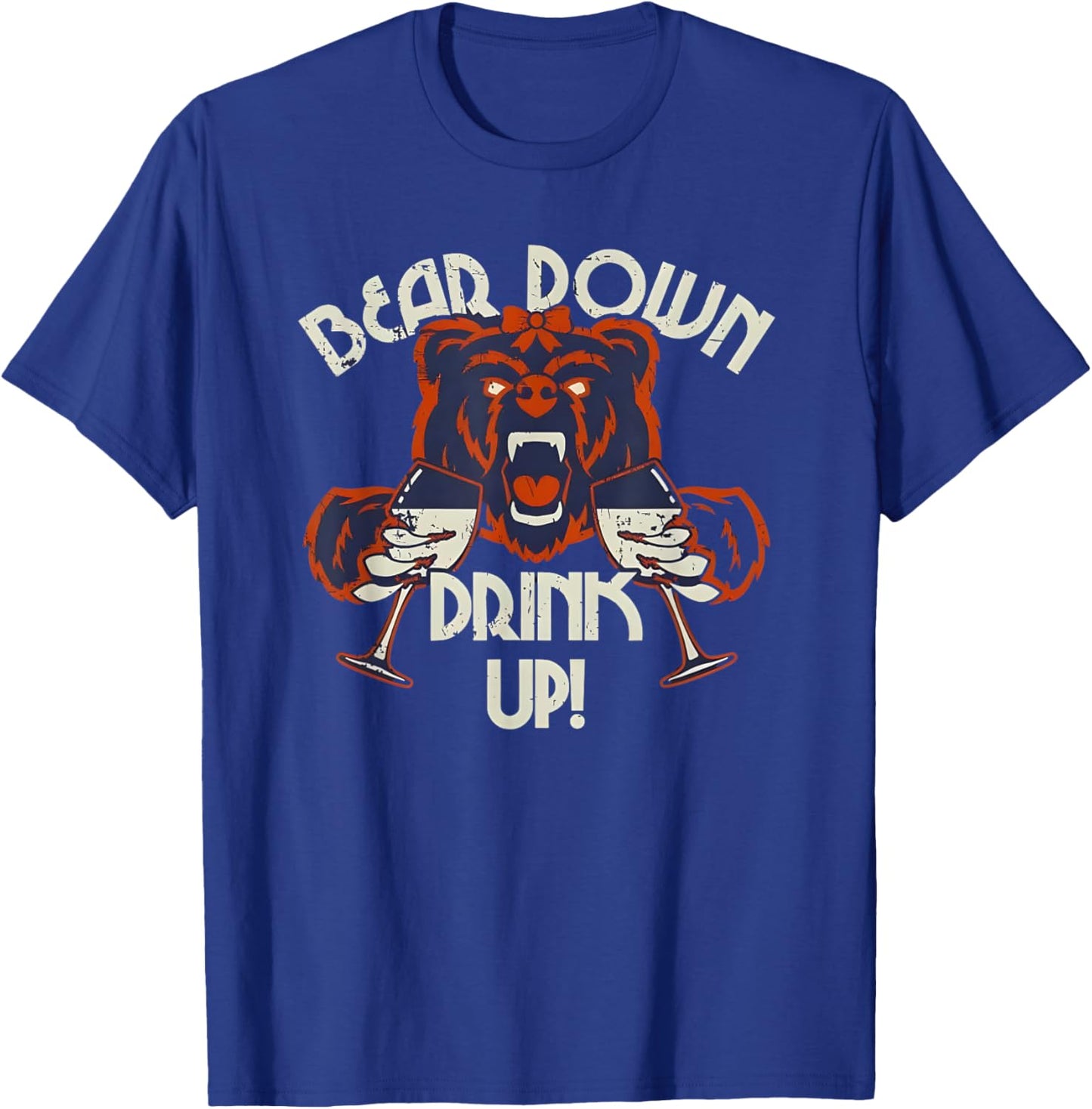 Bear Down Drink Up quote apparel T-Shirt - T-Shirt | Royal