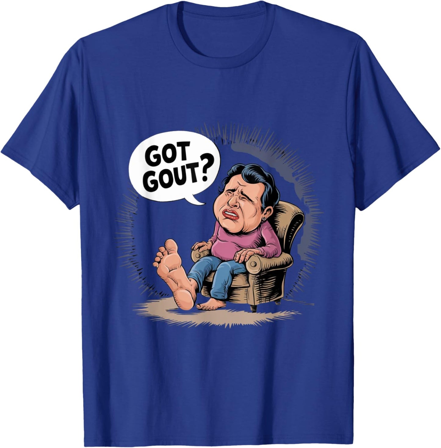 Funny Got Gout Podiatry Medicine Podiatrist Doctor T-Shirt - T-Shirt | Royal