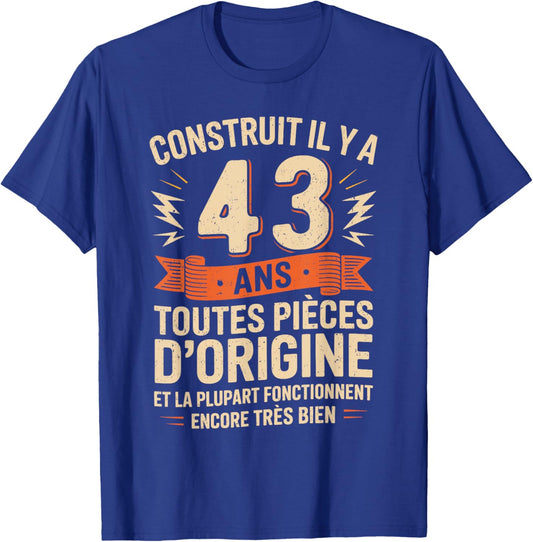 43 Years Birthday Gift Humor Original 43 Years Man T-Shirt - T-Shirt | Royal