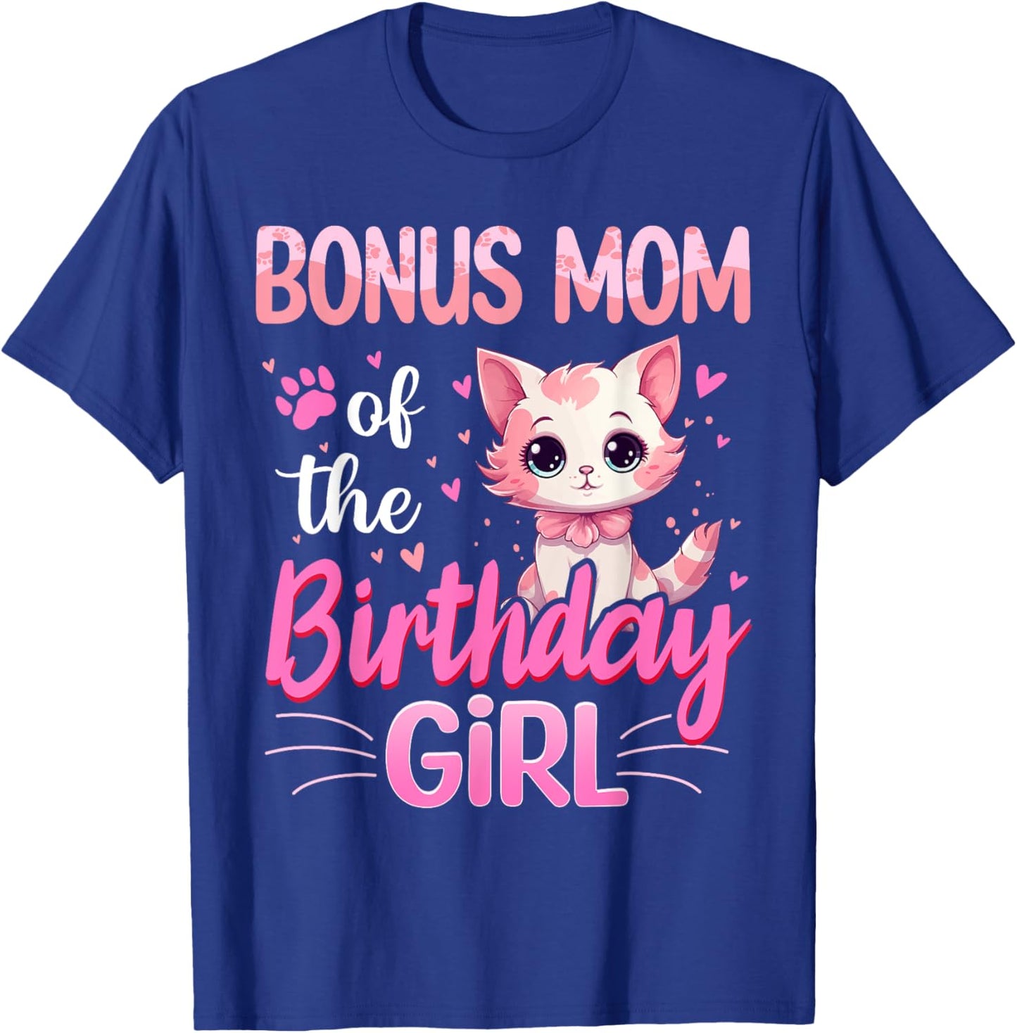 Bonus Mom Of The Birthday Girl Cute Cat Lover Kitten Kid T-Shirt - T-Shirt | Royal
