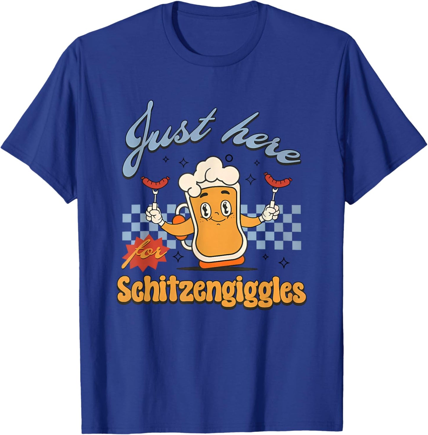 Just Here For Schitzengiggles T-Shirt - T-Shirt | Royal