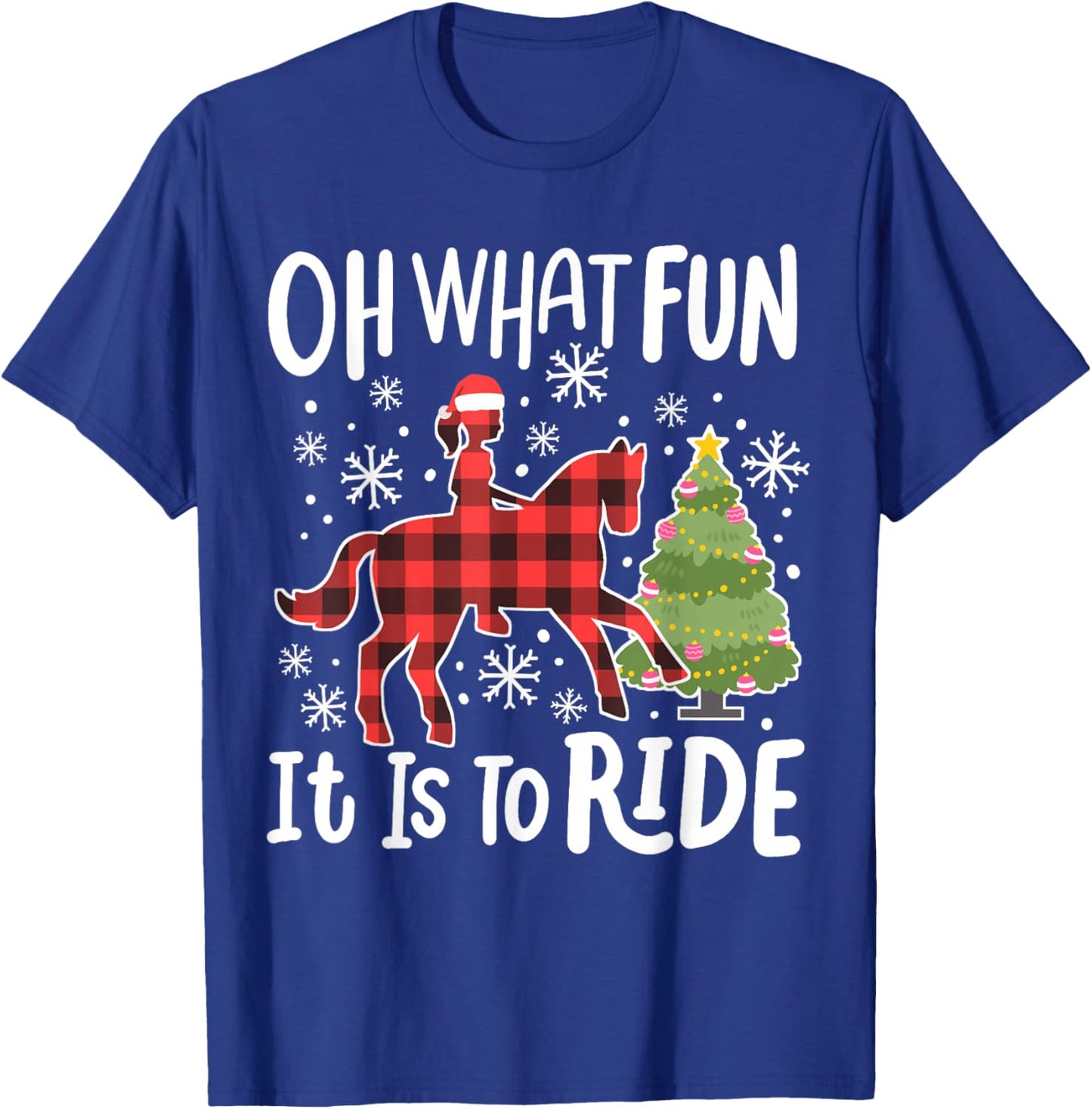 Oh What Fun It Is To Ride Funny Horse Christmas Women Girls T-Shirt - T-Shirt | Royal