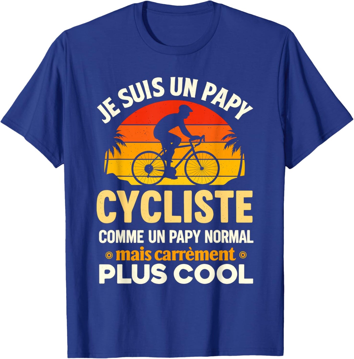 Je suis Un Papy Cycliste Bicyclette Grand Père Papi Vélo T-Shirt - T-Shirt | Royal