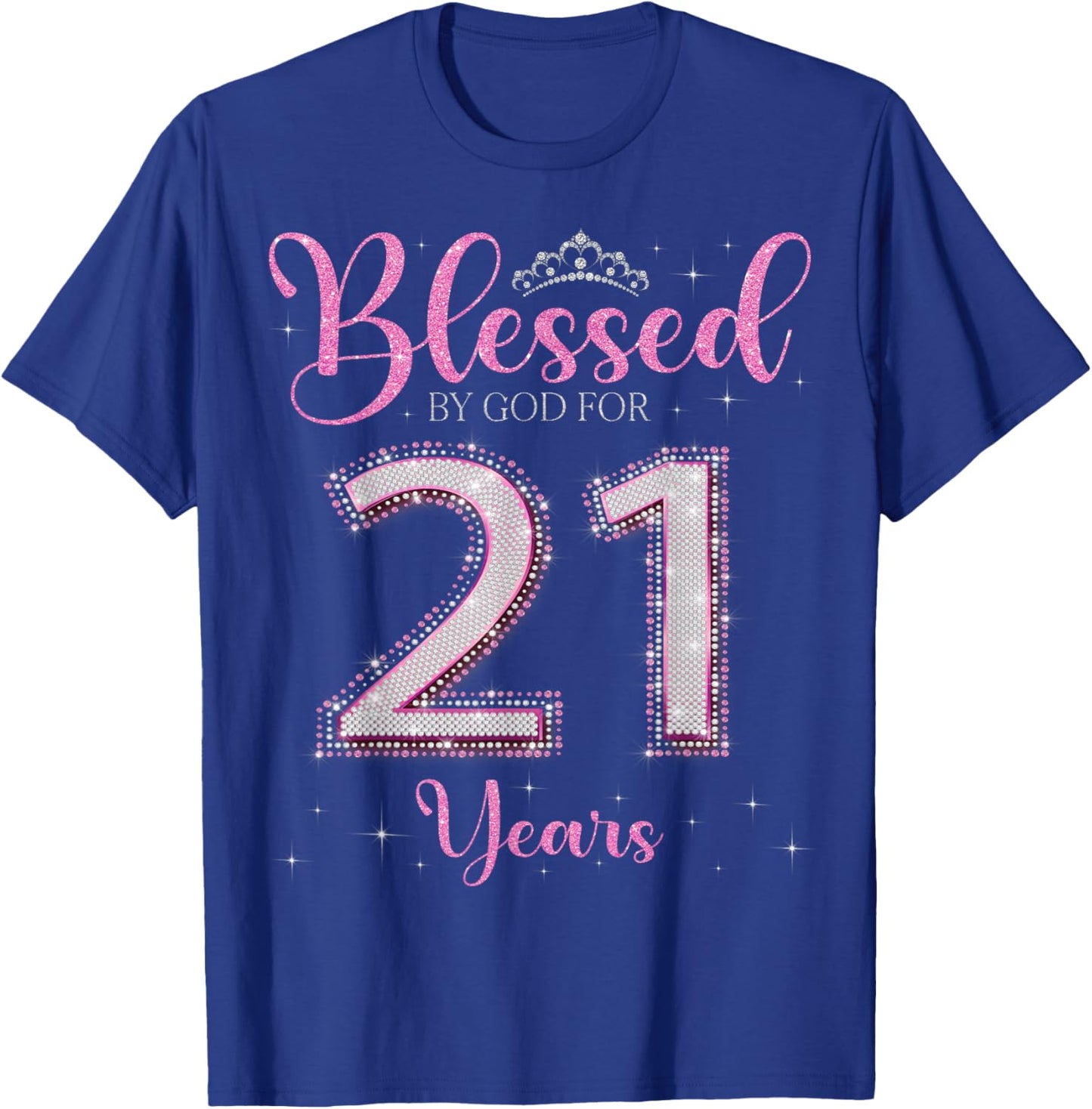 Blessed By God For 21 Years Old 21st Birthday 21st Bday T-Shirt - T-Shirt | Royal