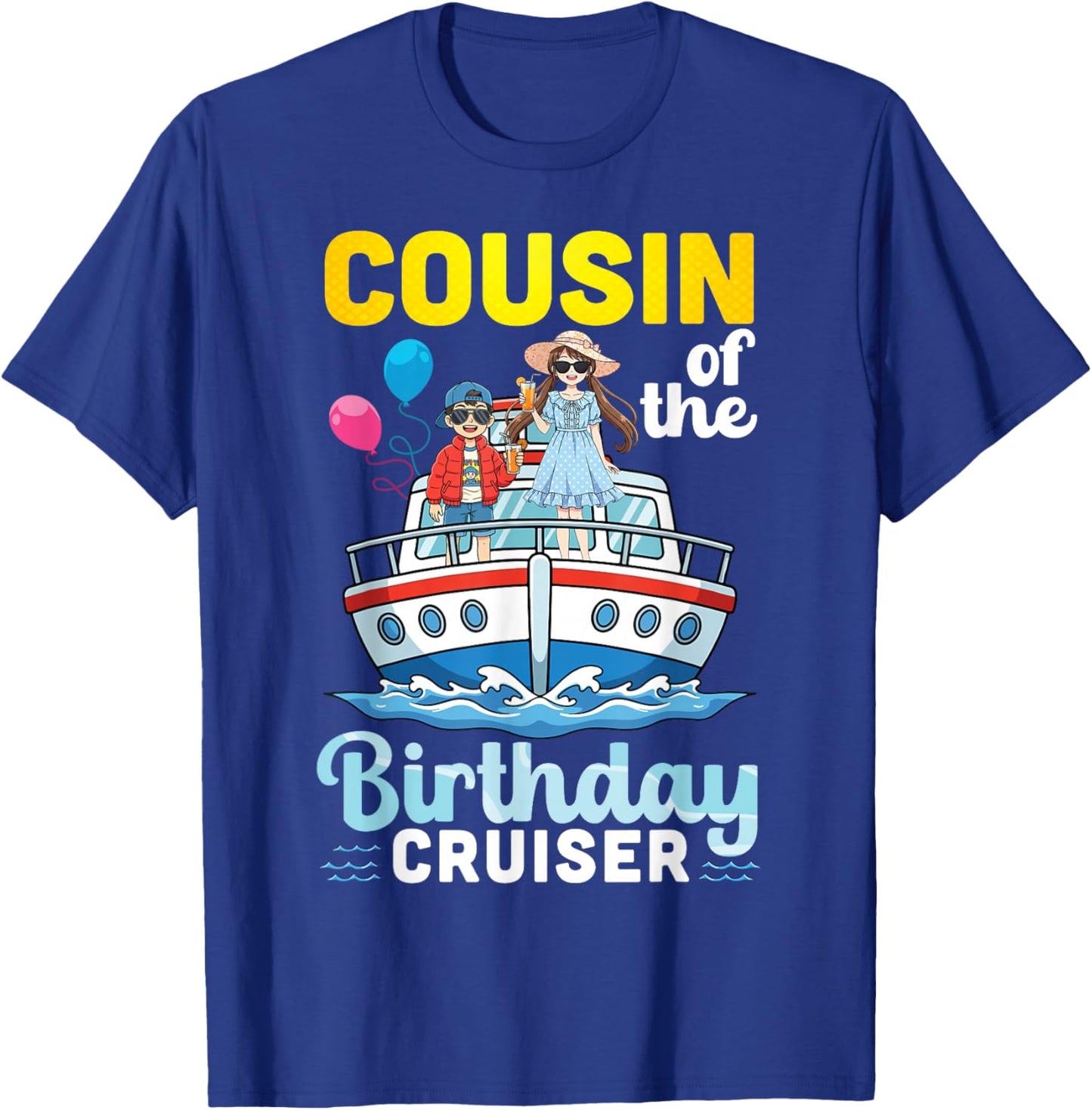 Cousin of The Birthday Cruiser Family Vacation Trip Together T-Shirt - T-Shirt | Royal