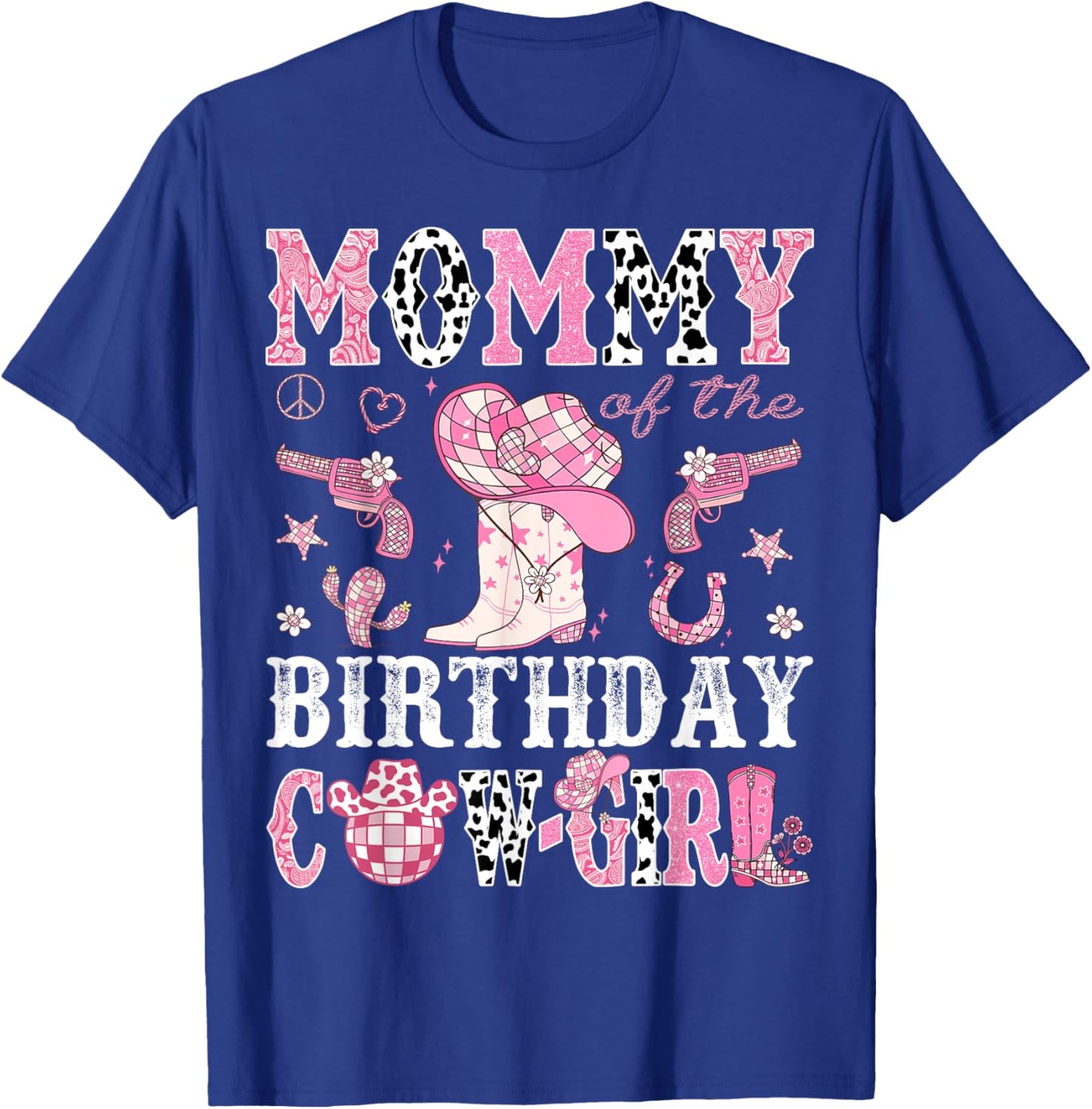 Mommy Of The Birthday Cow-Girl Pink Disco Rodeo Western T-Shirt - T-Shirt | Royal