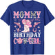 Mommy Of The Birthday Cow-Girl Pink Disco Rodeo Western T-Shirt - T-Shirt | Royal