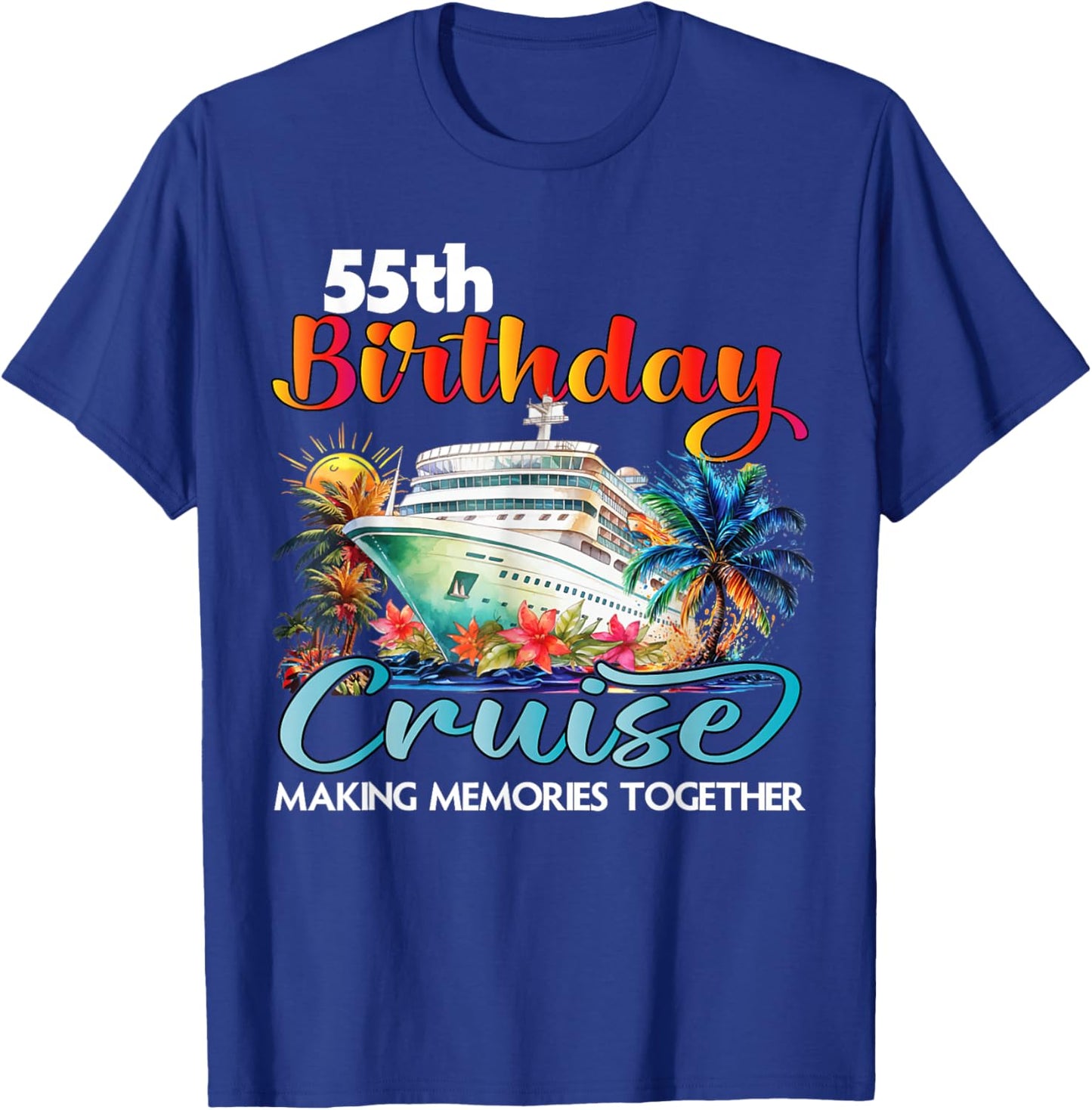 55th Birthday Cruise 2026 Family Cruise Vacation Birthday T-Shirt - T-Shirt | Royal