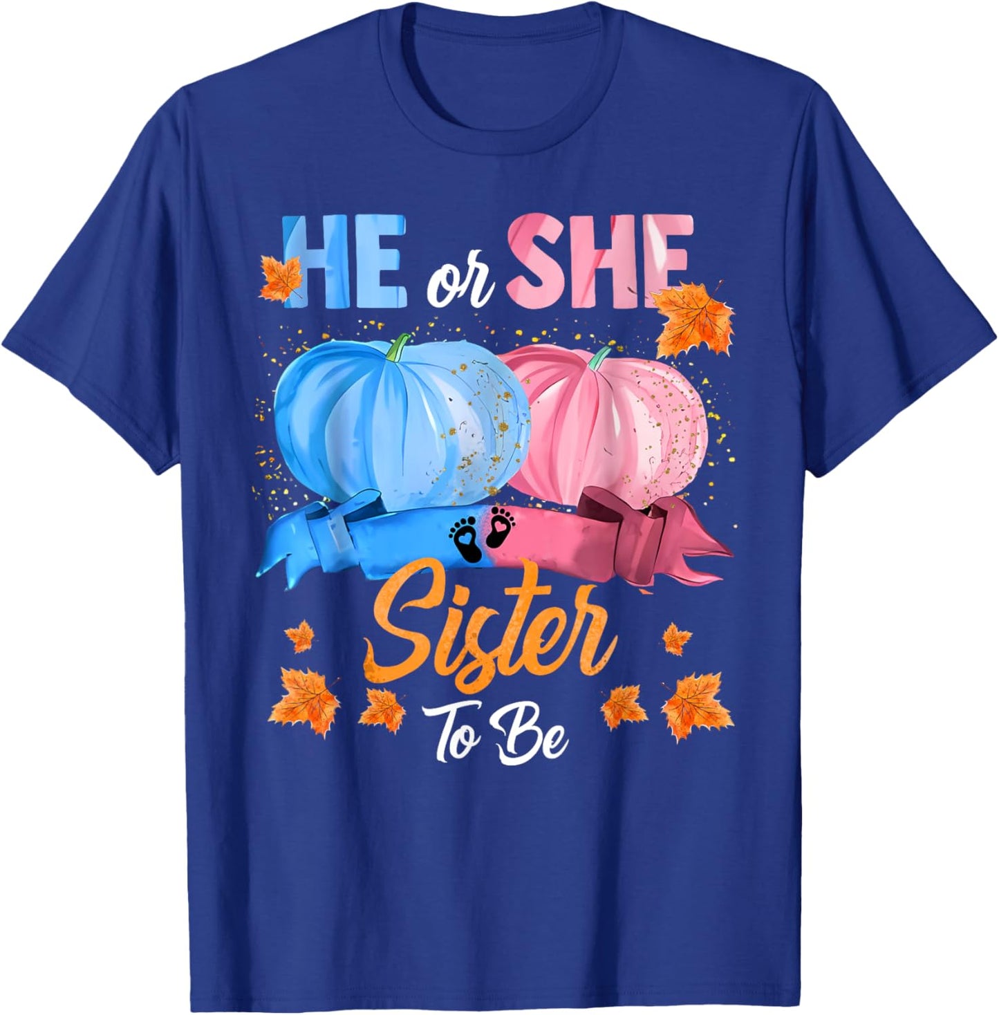 Halloween Pumpkin Gender Reveal He or She Sister To Be T-Shirt - T-Shirt | Royal