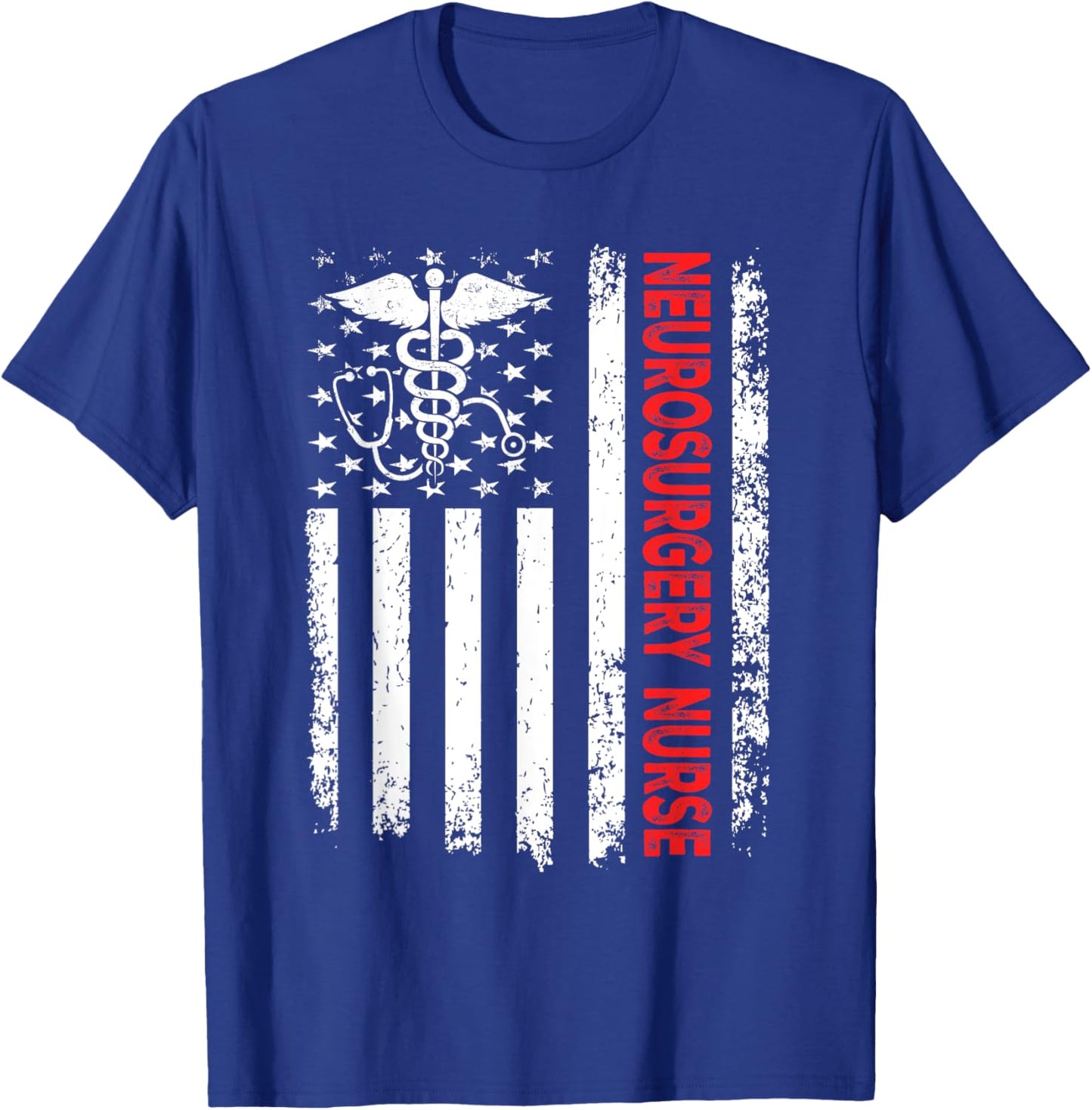 Neurosurgery Nurse American Flag Patriotic Neuro Nurse Women Men T-Shirt - T-Shirt | Royal