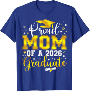 Proud Mom of a Class of 2026 Graduate Senior Graduation T-Shirt - T-Shirt | Royal
