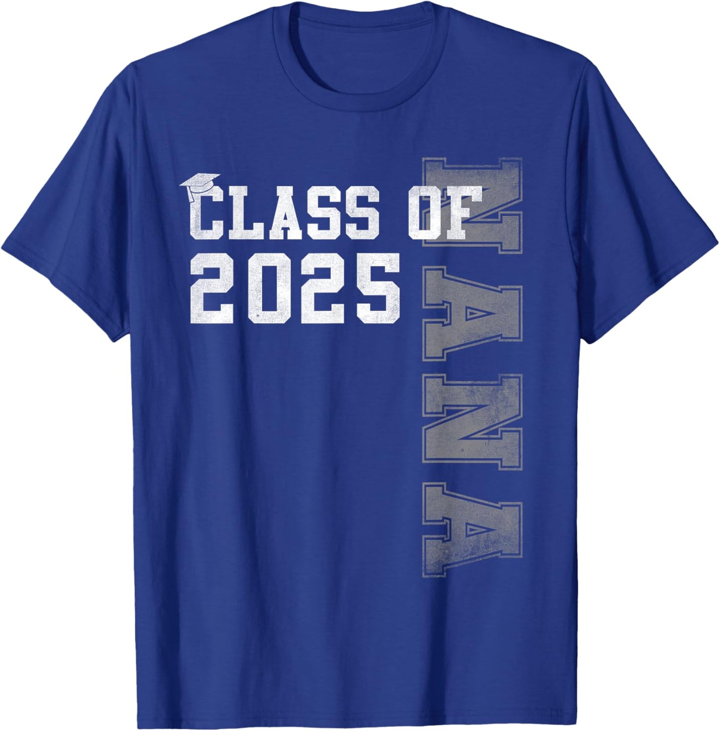 Nana Senior 2025 Proud Nana Of A Class Of 2025 Graduation T-Shirt - T-Shirt | Royal