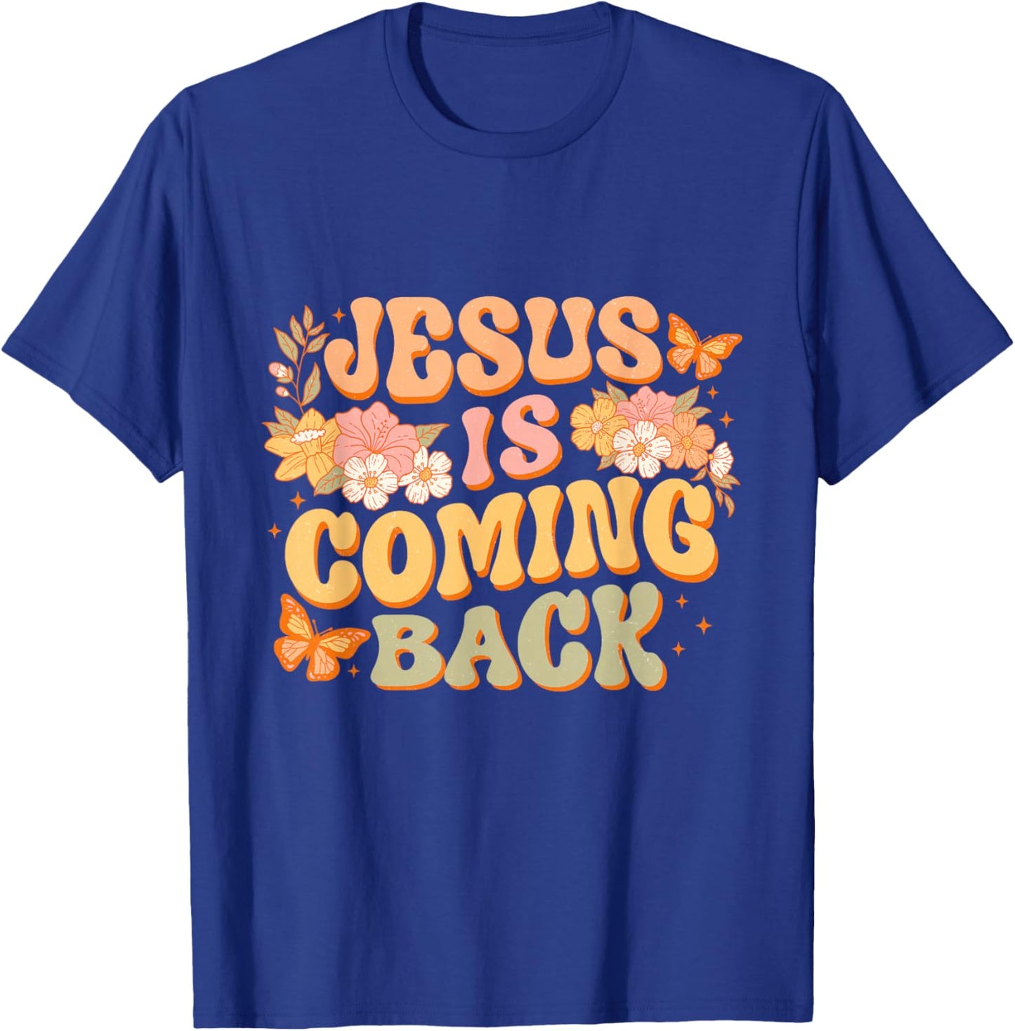 Jesus is Coming Back T-Shirt - T-Shirt | Royal