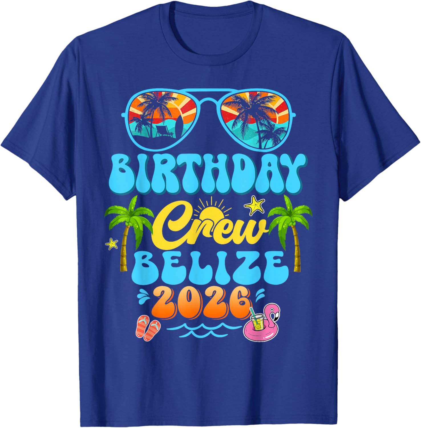 Belize Birthday Crew Vacation Cruise 2026 Summer Group Trip T-Shirt - T-Shirt | Royal