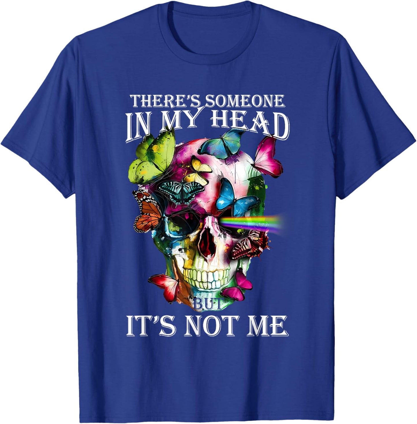 There’s Someone In My Head But It’s Not Me T-Shirt - T-Shirt | Royal