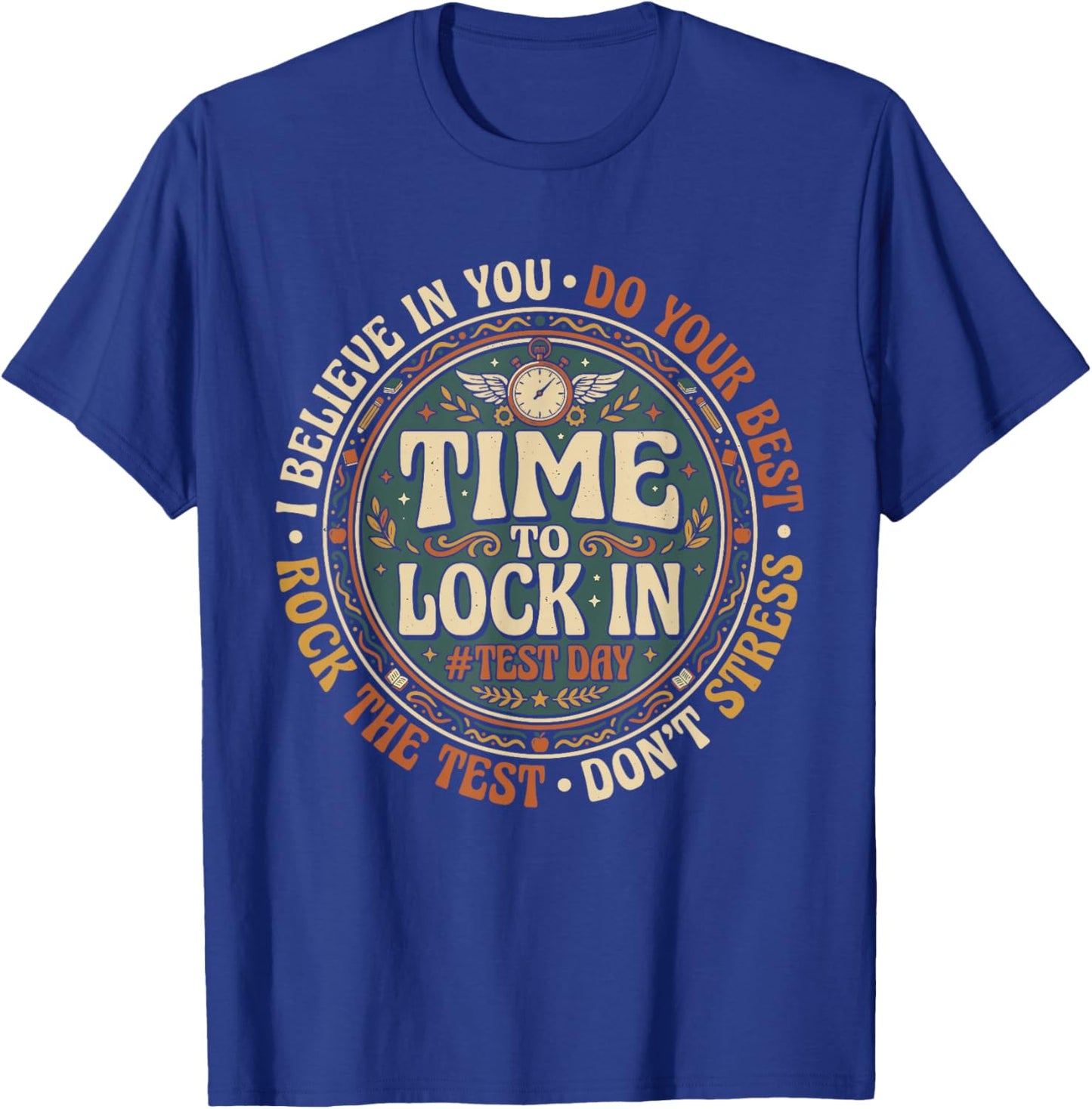 Time to Lock in Don't Stress Teachers Test Day T-Shirt - T-Shirt | Royal