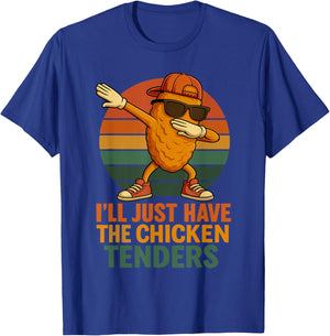 Chicken Nugget Dabbing, I’ll Just Have the Chicken Tenders T-Shirt - T-Shirt | Royal