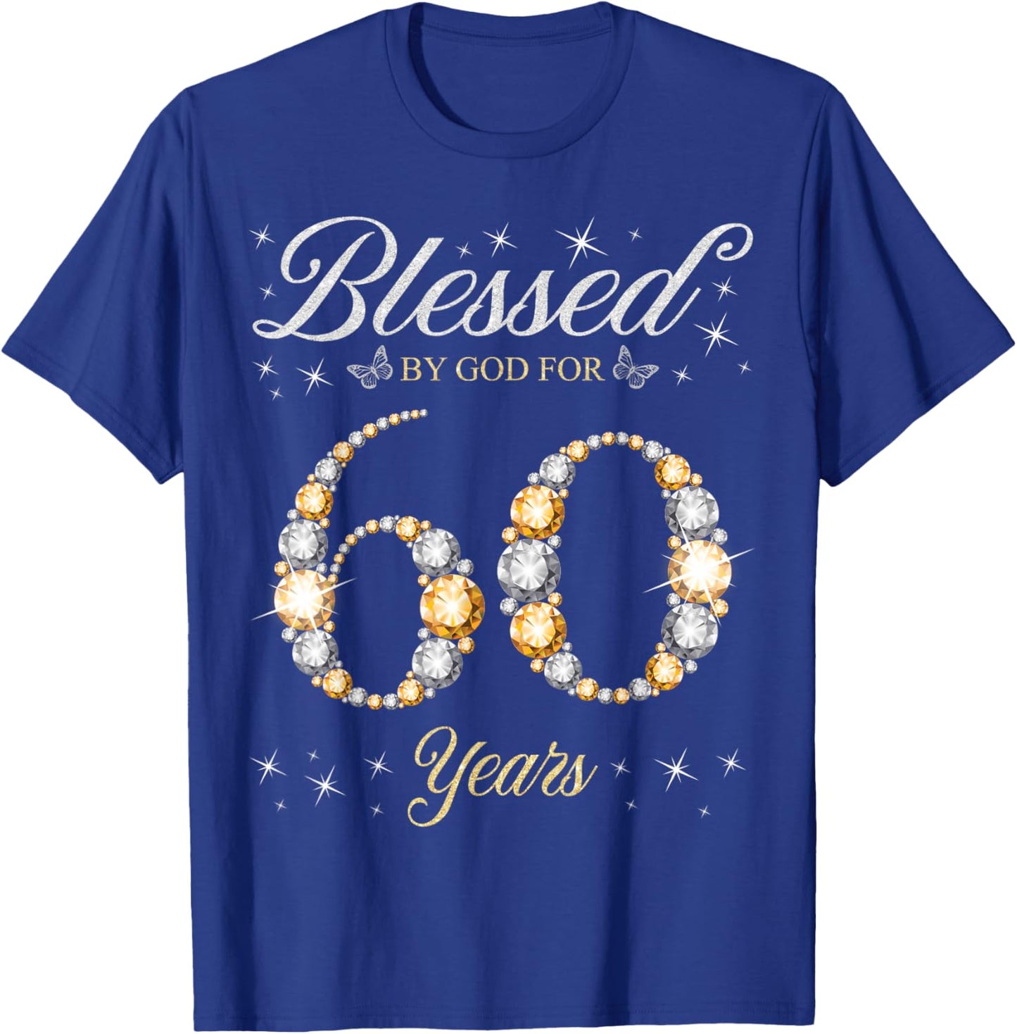 Blessed By God For 60 Years Old 60th Birthday Party T-Shirt - T-Shirt | Royal