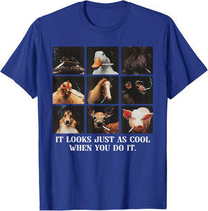 It Looks Just As Cool When You Do It Funny Animal T-Shirt - T-Shirt | Royal