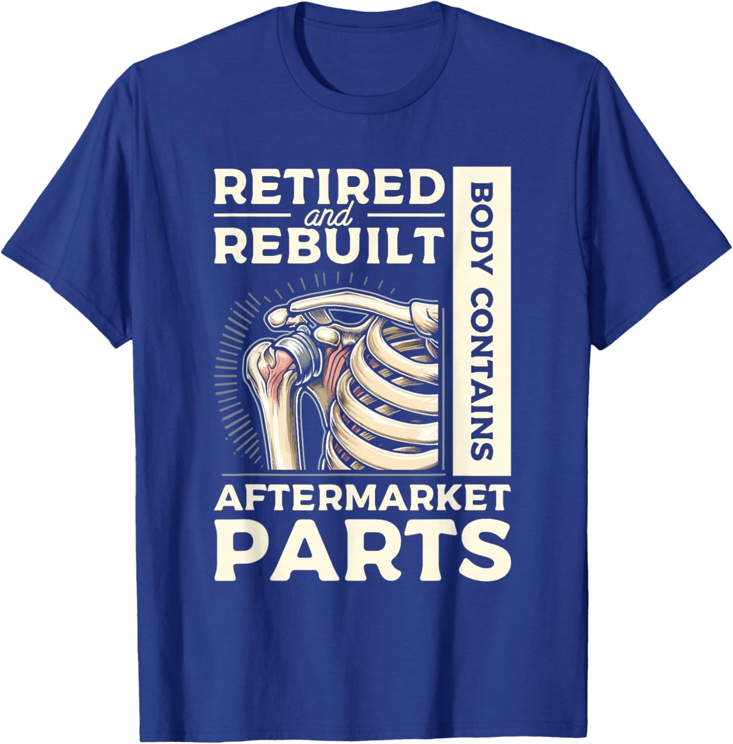 Retired And Rebuilt Body Contains Aftermarket Parts Joint T-Shirt - T-Shirt | Royal