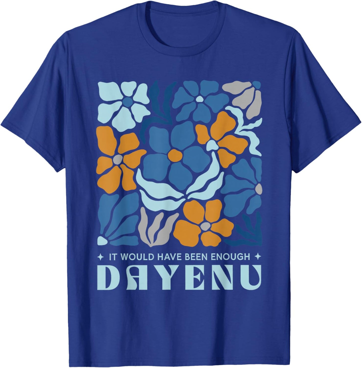 Passover Dayenu Boho Floral Pesach Jewish Humor T-Shirt - T-Shirt | Royal