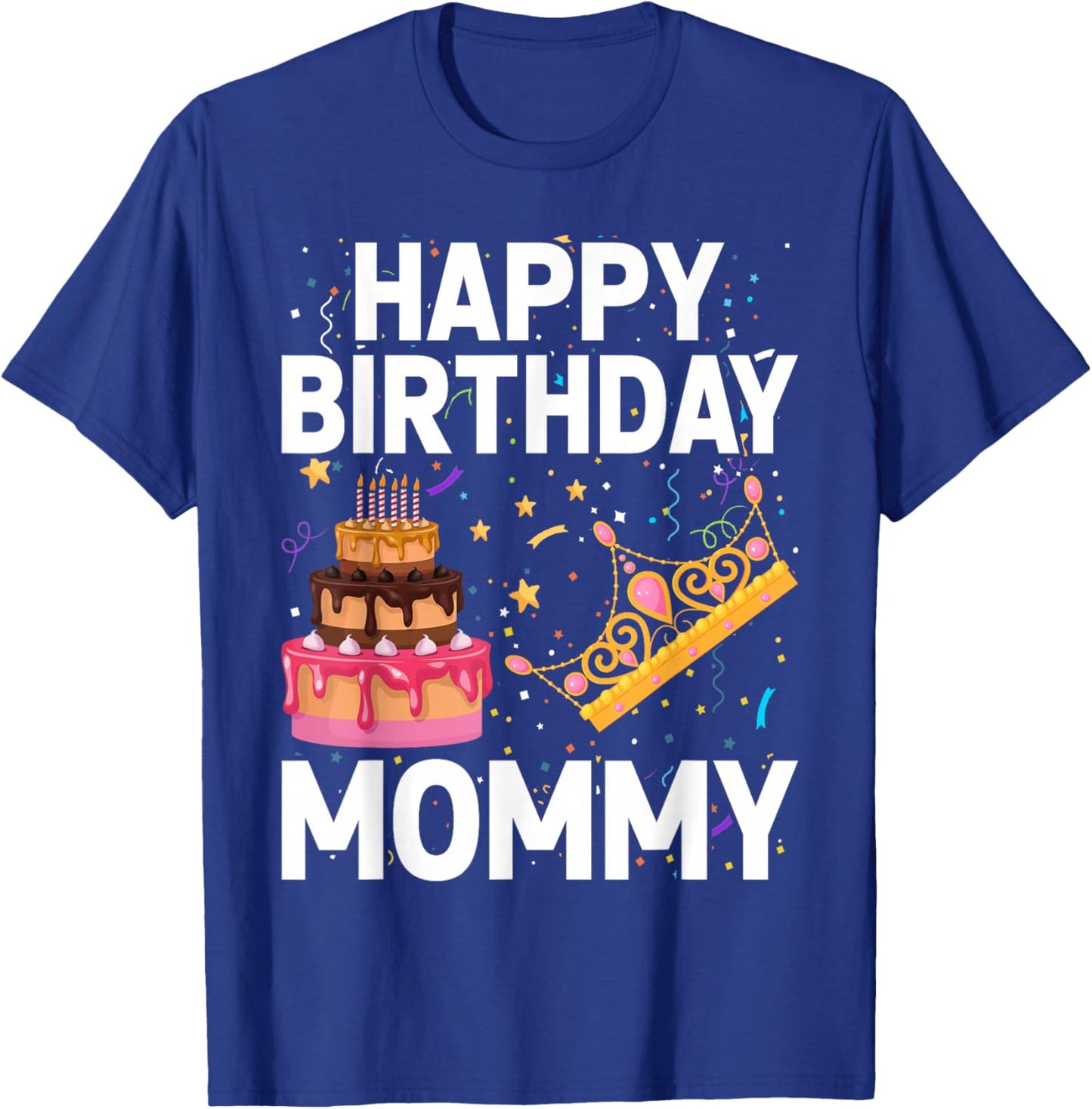 Happy Birthday Mommy Cute Toddler Mom's Birthday T-Shirt - T-Shirt | Royal