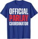 Official Parlay Coordinator Gambling Gambler Sports Betting T-Shirt - T-Shirt | Royal