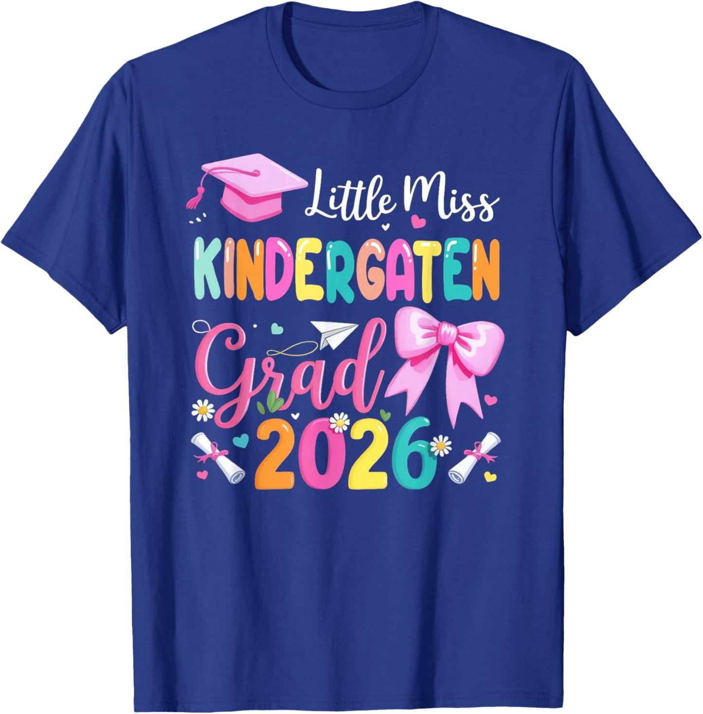 Little Miss Kindergarten Graduation 2026 Kids Girls T-Shirt - T-Shirt | Royal