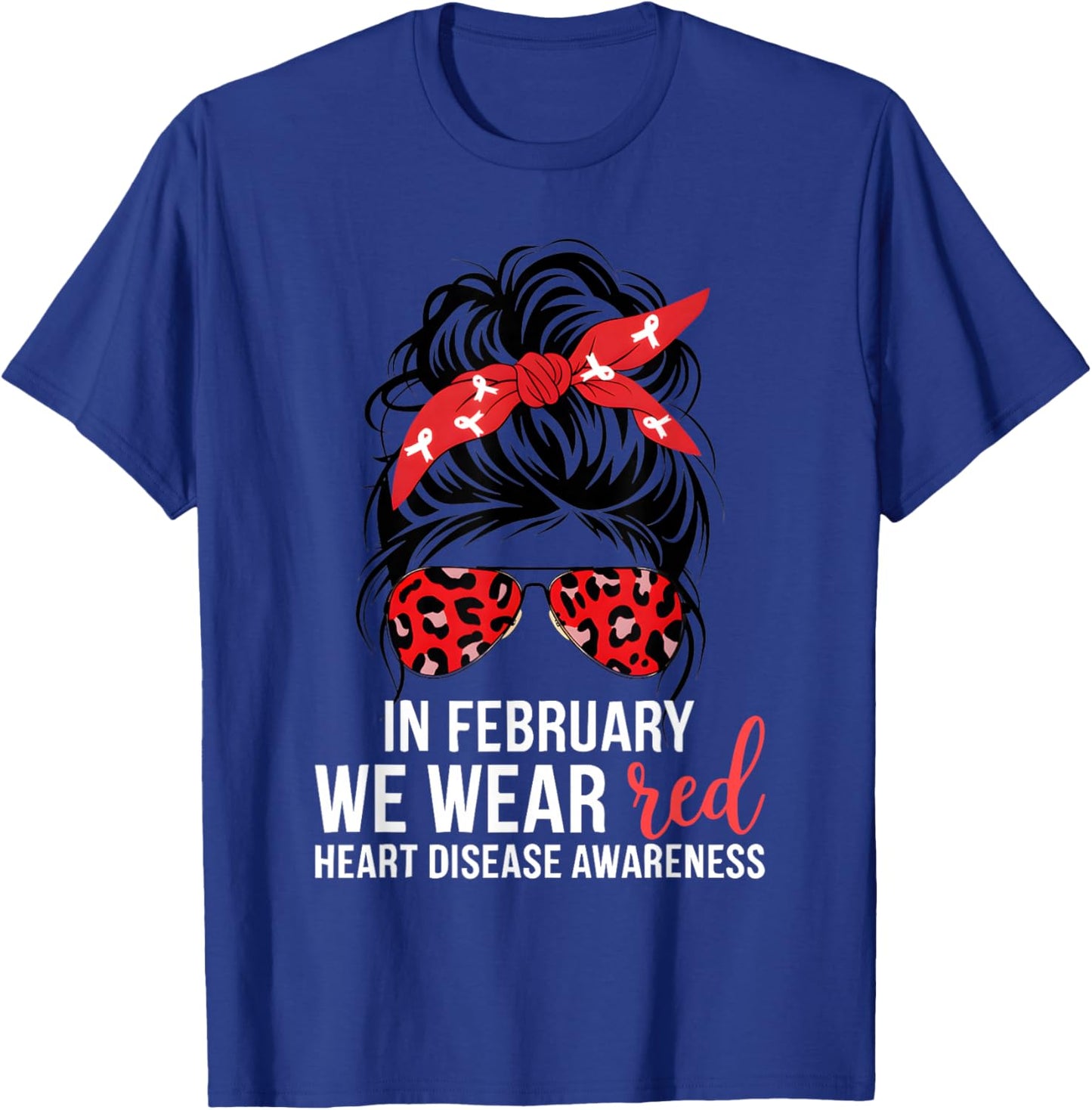 in February We Wear Red CHD Heart Disease Awareness Women T-Shirt - T-Shirt | Royal