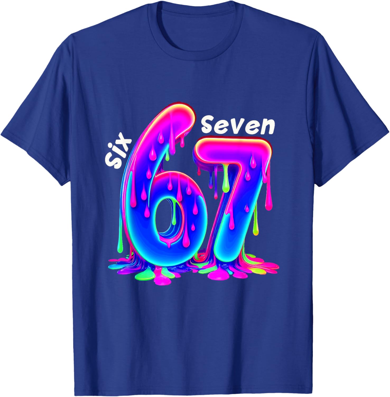 6 7 Neon Drippy Six Seven Viral Slang Gen Z Meme T-Shirt - T-Shirt | Royal