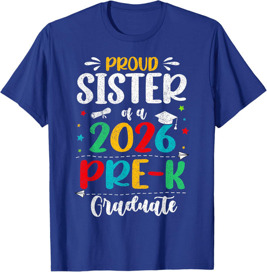 Proud Sister of A 2026 Pre K Graduate Boy Girl Kids T-Shirt - T-Shirt | Royal