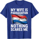 My Wife is Paraguayan Nothing Scares Me T-Shirt - T-Shirt | Royal
