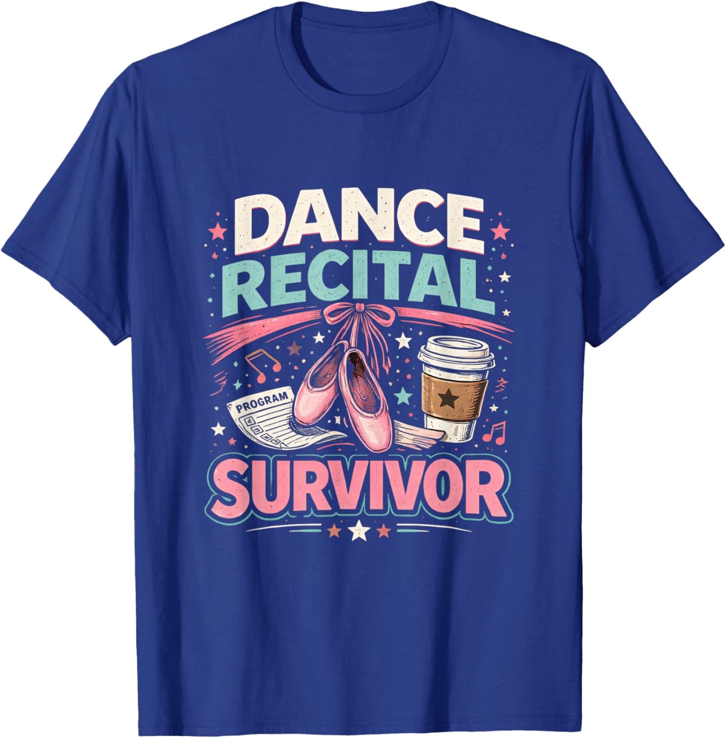 Dance Recital Survival Backstage Dad Dance Parents Humor T-Shirt - T-Shirt | Royal