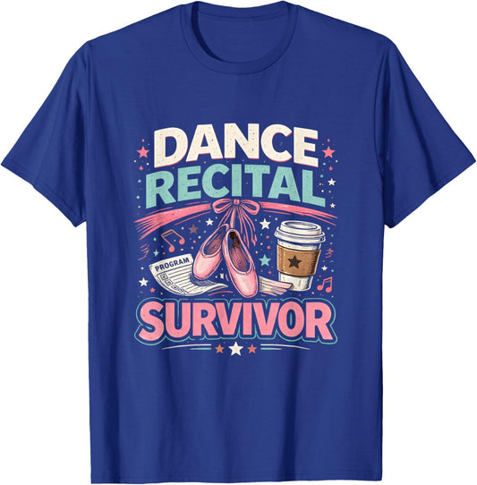 Dance Recital Survival Backstage Dad Dance Parents Humor T-Shirt - T-Shirt | Royal