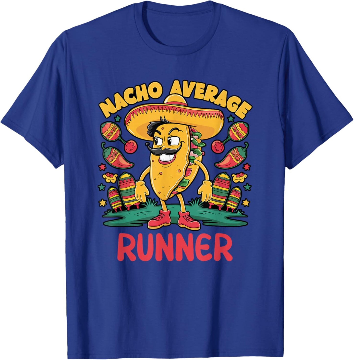 Nacho Average Runner Cinco De Mayo Mexican Funny Running Run T-Shirt - T-Shirt | Royal