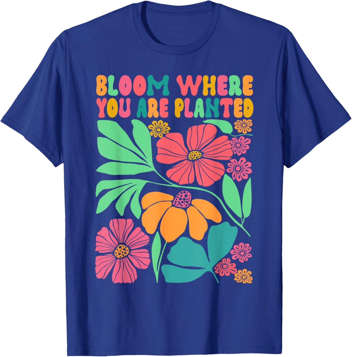 Motivation Be Kind Wildflower Bloom Where You Are Planted T-Shirt - T-Shirt | Royal