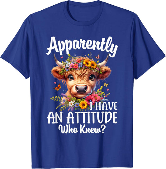 Apparently I Have An Attitude Who Knew Highland Cow Print T-Shirt - T-Shirt | Royal