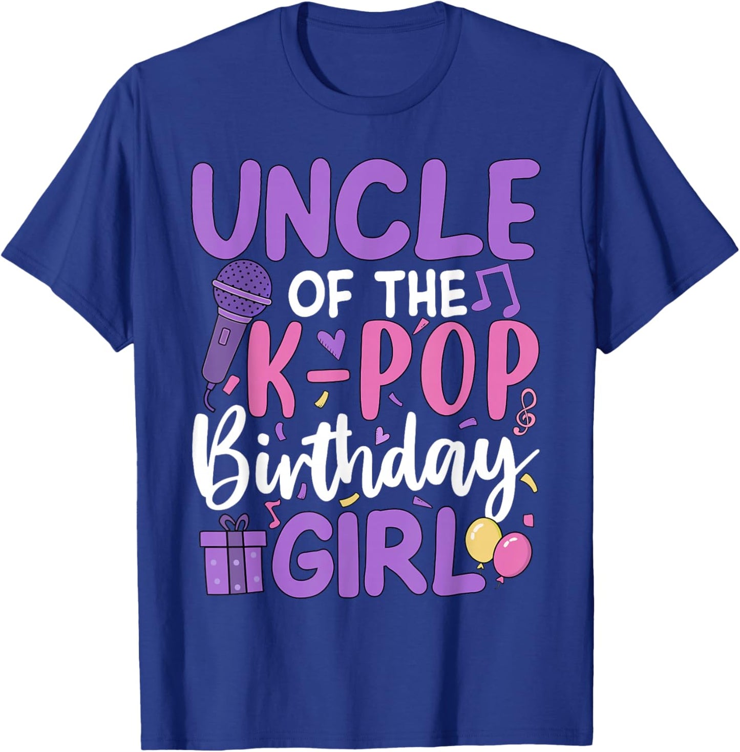 Uncle of The K-Pop Birthday Girl T-Shirt - T-Shirt | Royal