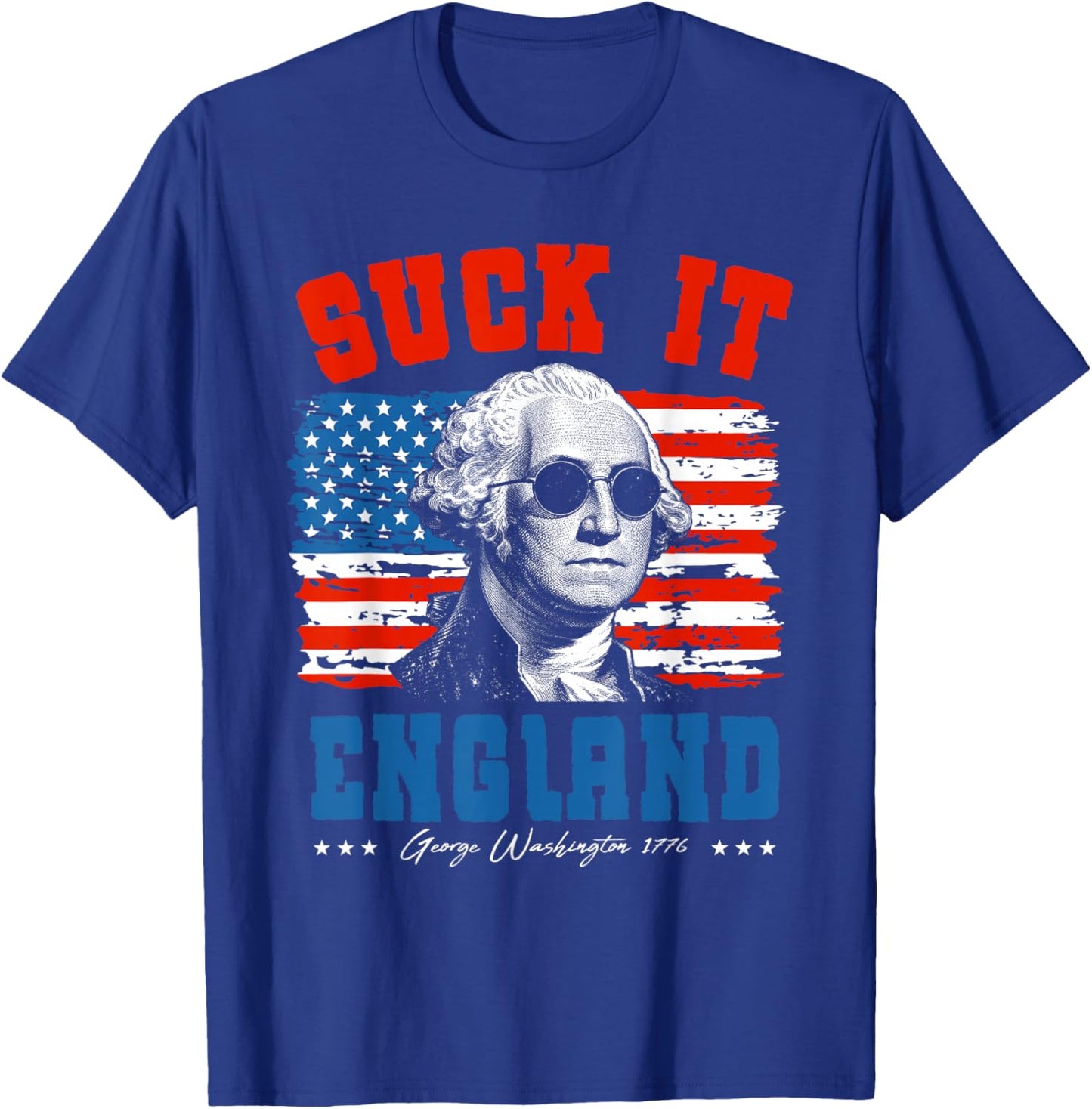 Funny Suck It England 4th of July George Washington 1776 Men T-Shirt - T-Shirt | Royal