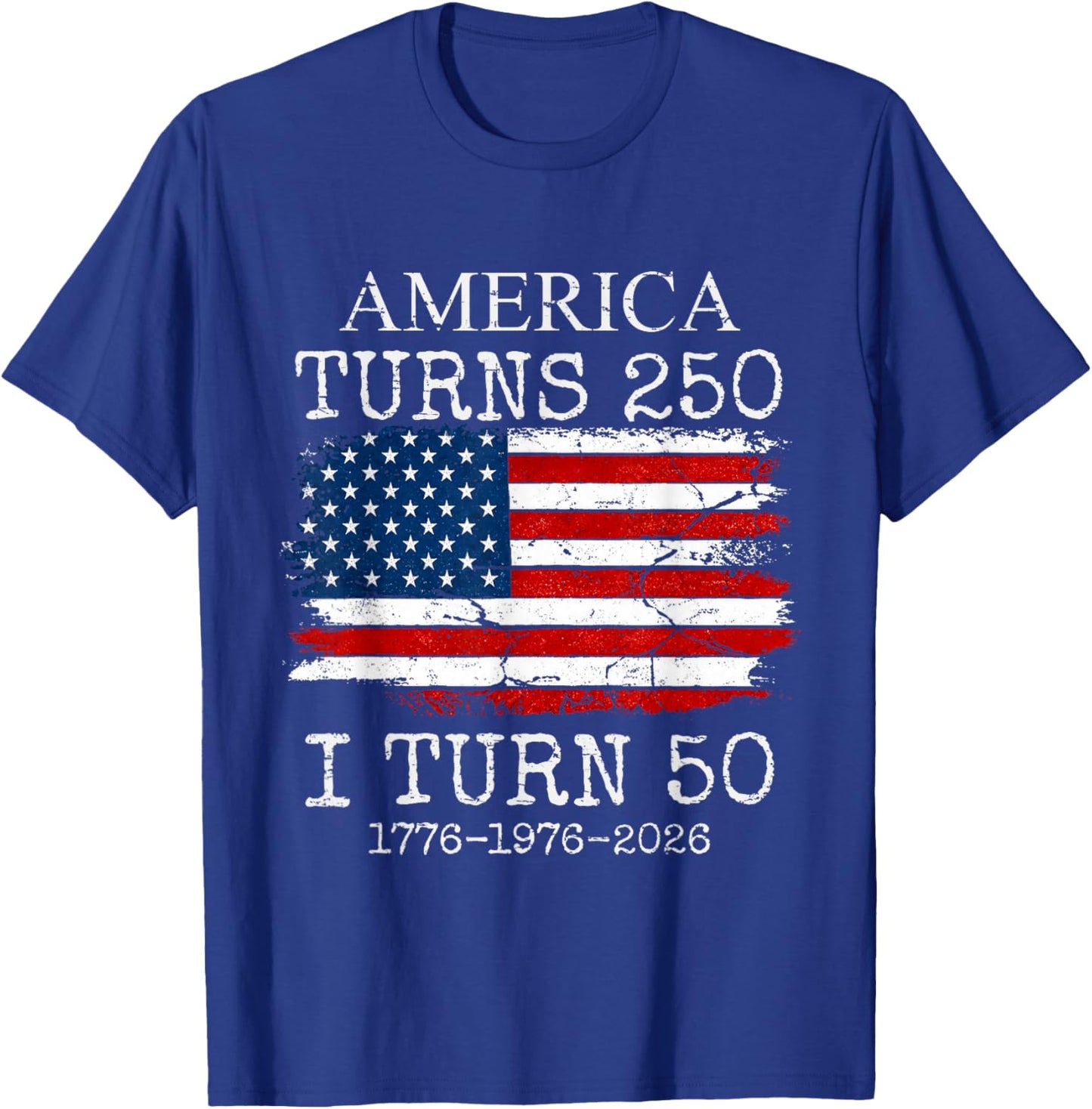 Retro Funny America Turns 250 I Turn 50 1976 50th Birthday T-Shirt - T-Shirt | Royal