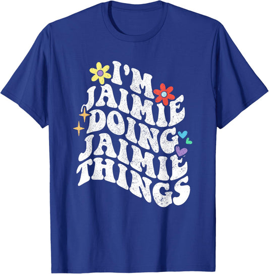 Retro Groovy Im Jaimie Doing Jaimie Things Funny Mother's T-Shirt - T-Shirt | Royal