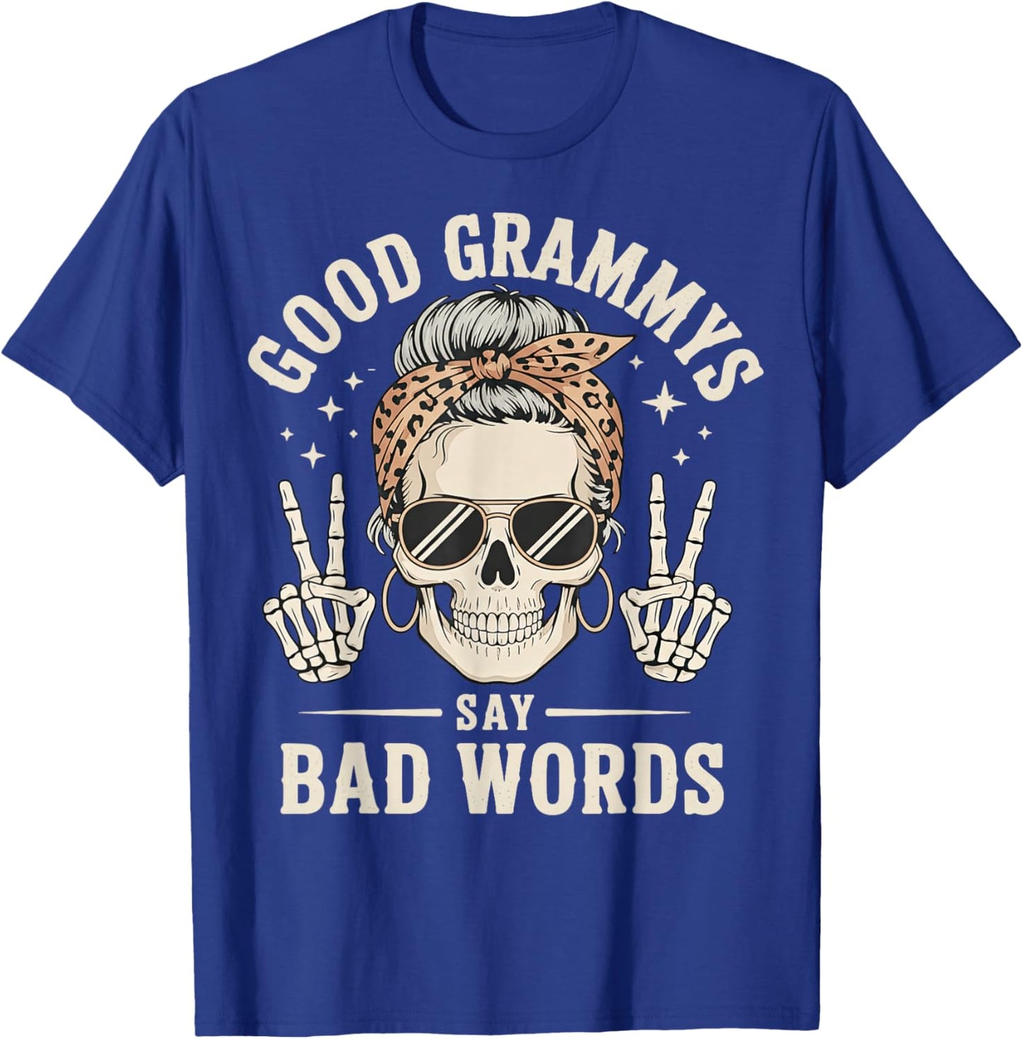 Good Grammys Say Bad Words Skull T-Shirt - T-Shirt | Royal