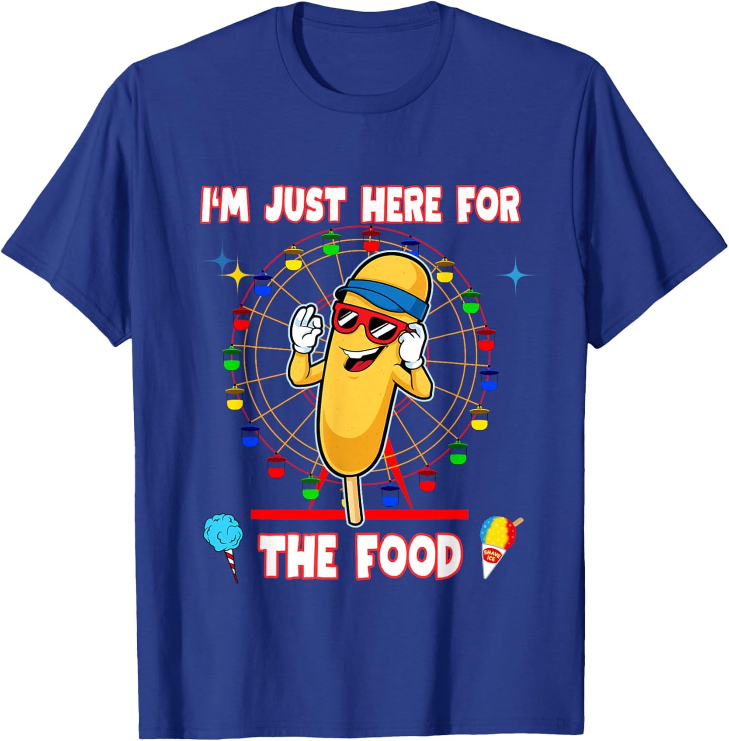 I'm Just Here for The Food Corndog Fair Carnival Amusement T-Shirt - T-Shirt | Royal